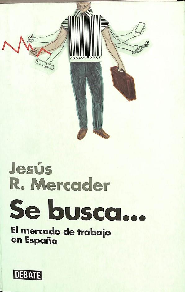 SE BUSCA... (LIBROS PARA ENTENDER LA CRISIS) | MERCADER, JESÚS