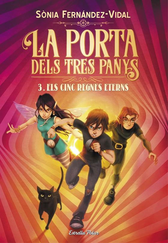 LA PORTA DELS TRES PANYS 3. ELS CINC REGNES ETERNS | FERNÁNDEZ-VIDAL, SÓNIA