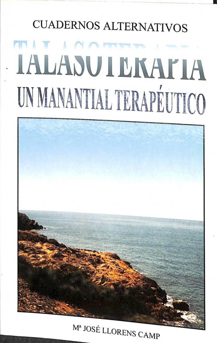 TALASOTERAPIA, UN MANANTIAL TERAPEUTICO | 9788446909200 | MARIA JOSE LLORENS CAMP