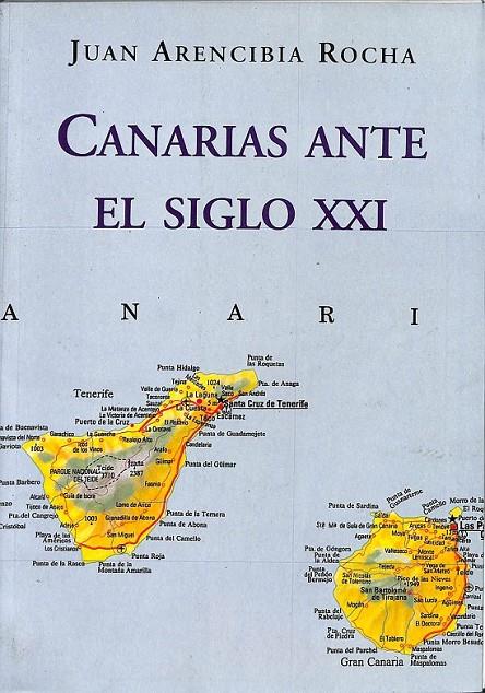 CANARIAS ANTE EL SIGLO XXI | 9788460724117 | ARENCIBIA ROCHA, JUAN