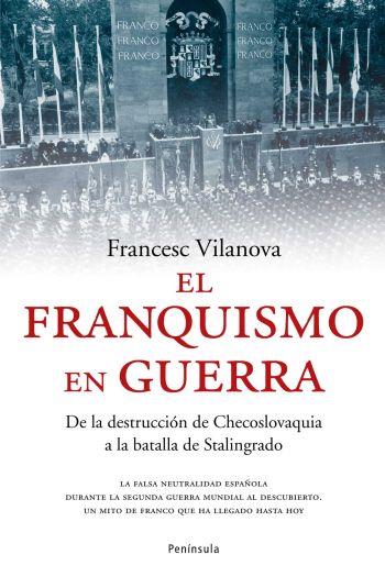 EL FRANQUISMO EN GUERRA | 9788483077009 | VILANOVA VILA-ABADAL, FRANCESC