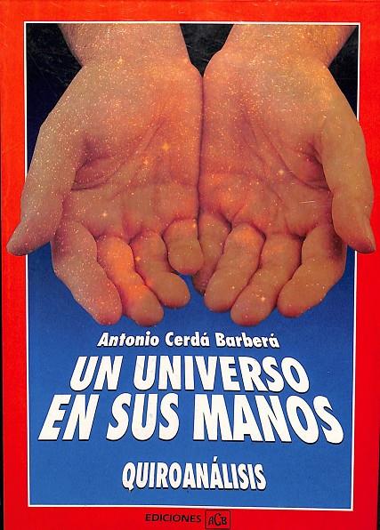 UN UNIVERSO EN SUS MANOS | ANTONIO CERDÁ BARBERÁ