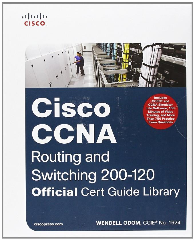 CISCO CCNA ROUTING AND SWITCHING 200-120 OFFICIAL CERT GUIDE LIBRARY 5TH EDITION - (INGLÉS) | 9781587143878 | ODOM, WENDELL