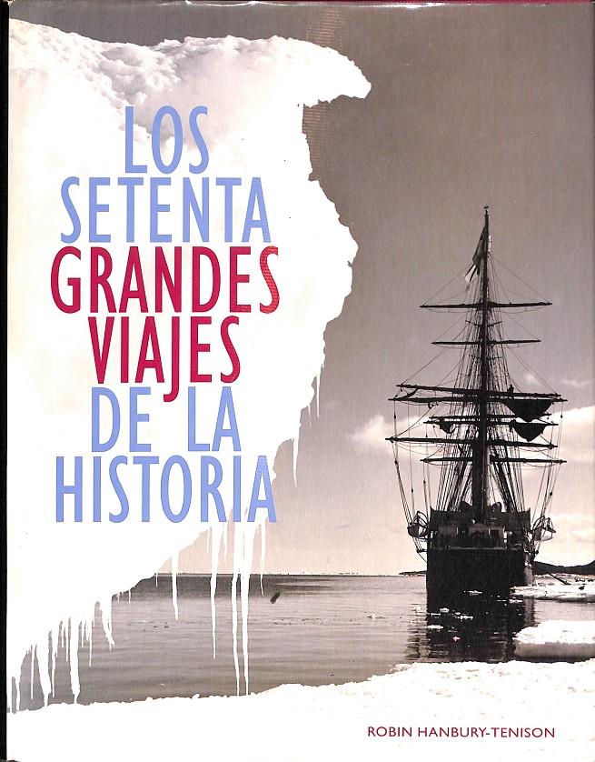 LOS SETENTA GRANDES VIAJES DE LA HISTORIA | 9788467226232 | ROBIN HANBURY-TENISON