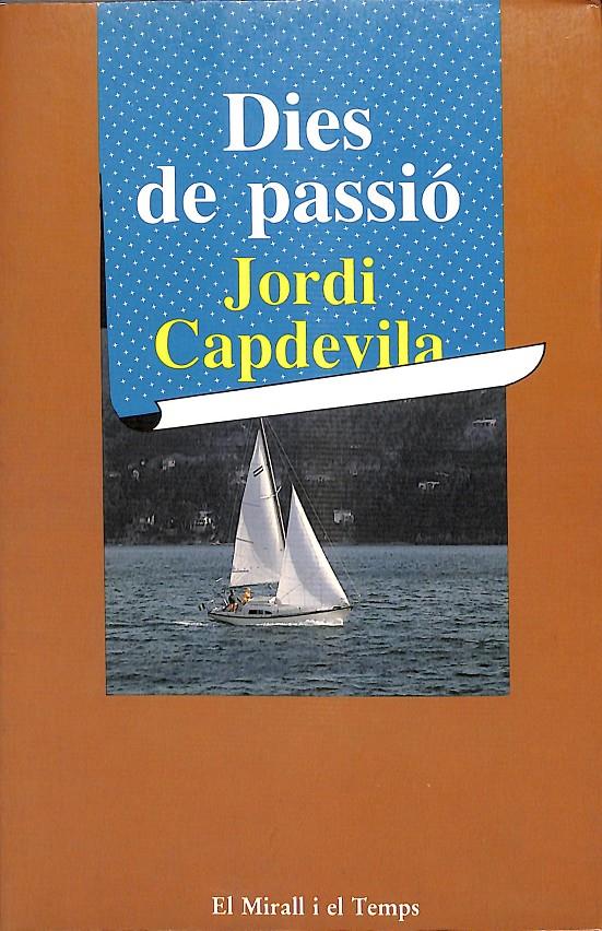 DIES DE PASSIÓ (CATALÁN) | JORDI CAPDEBVILA