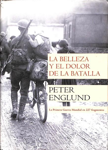 LA BELLEZA Y EL DOLOR DE LA BATALLA | ENGLUND, PETER