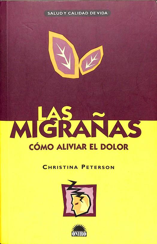 LAS MIGRAÑAS - CÓMO ALIVIAR EL DOLOR | CHRISTINA PETERSON