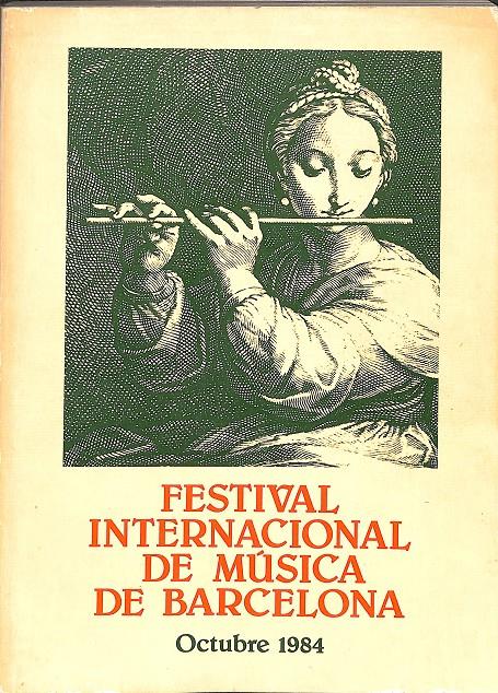FESTIVAL INTERNACIONAL DE MÚSICA DE BARCELONA - OCTUBRE 1984  (CATALÁN) | AJUNTAMENT DE BARCELONA