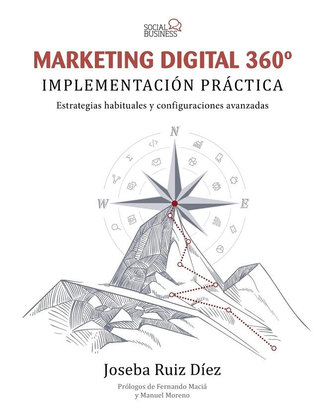 MARKETING DIGITAL 360 IMPLEMENTACIÓN PRÁCTICA | RUIZ DÍEZ, JOSEBA