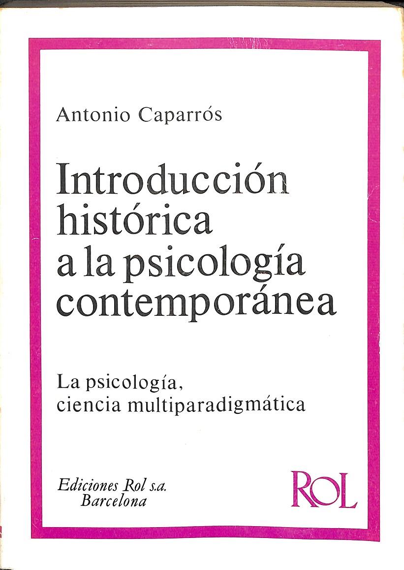 INTRODUCCIÓN HISTÓRICA A LA PSICOLOGÍA CONTEMPORÁNEA | 0 | CAPARRÓS BENEDICTO, ANTONIO