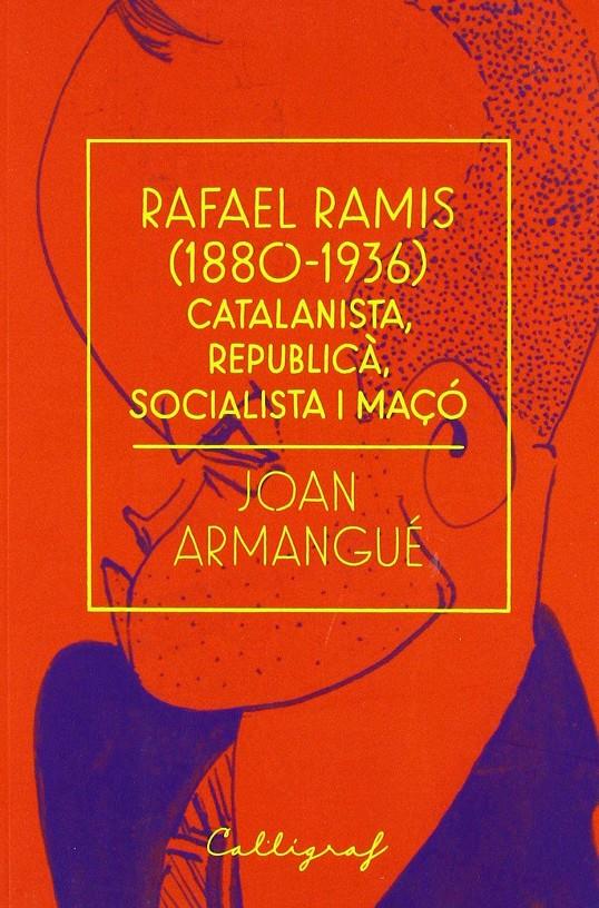 RAFAEL RAMIS (1880-1936)   (CATALÁN) | 9788494836893 | ARMANGUÉ RIBAS, JOAN