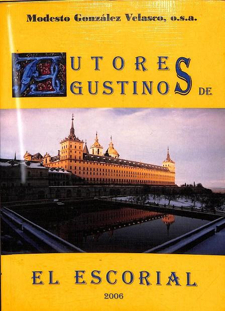 AUTORES AGUSTINOS DE EL ESCORIAL (1996-2005) VOLUMEN 2 | MODESTO GONZÁLEZ VELASCO O.S.A.