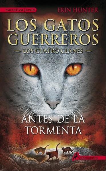 LOS GATOS GUERREROS / LOS CUATRO CLANES - ANTES DE LA TORMENTA Nº 4  | 9788498385335 | HUNTER, ERIN