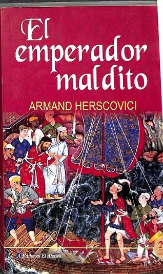 EL EMPERADOR MALDITO | 9789500204132 | ARMAND HERSCOVICI