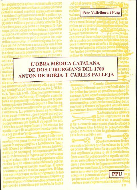 L'OBRA MÈDICA CATALANA DE DOS CIRURGIANS DEL 1700 (CATALÁN) | ANTON DE BORJA I CARLES PALLEJÀ