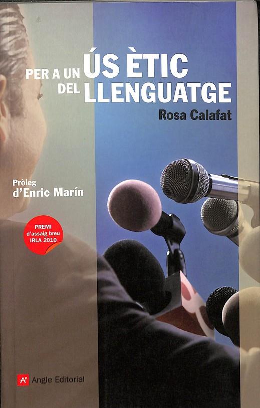 PER A UN ÚS ÈTIC DEL LLENGUATGE (CATALÁN) | ROSA CALAFAT