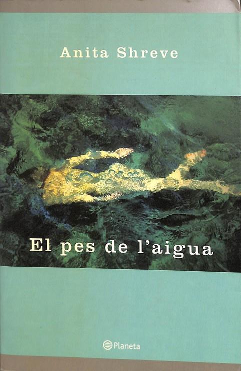 EL PES DE L'AIGUA (CATALÁN) | SHREVE, ANITA