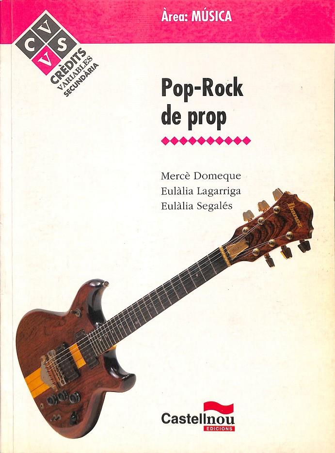 POP ROCK DE PROP (CATALÁN) | 9788488901545 | DOMEQUE, MERCÉ / LAGARRIGA, EULÀLIA / SEGALÉS, EULÀLIA