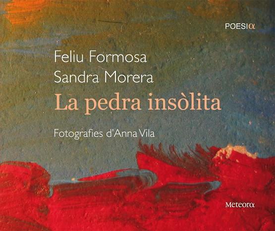 LA PEDRA INSÒLITA (CATALÁN) | FORMOSA, FELIU/MORERA, SANDRA/VILA, ANNA