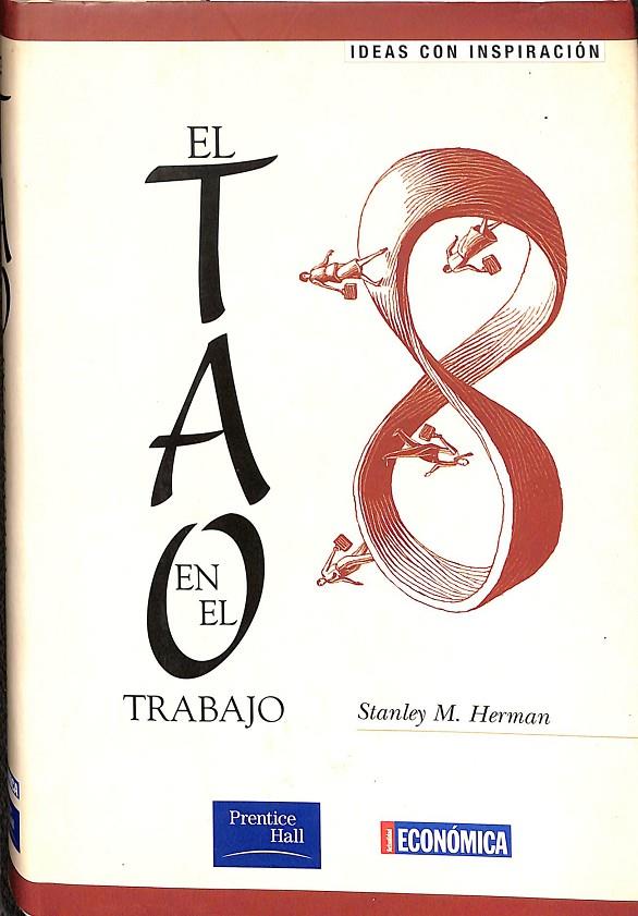 EL TAO EN EL TRABAJO  | STANLEY M. HERMAN