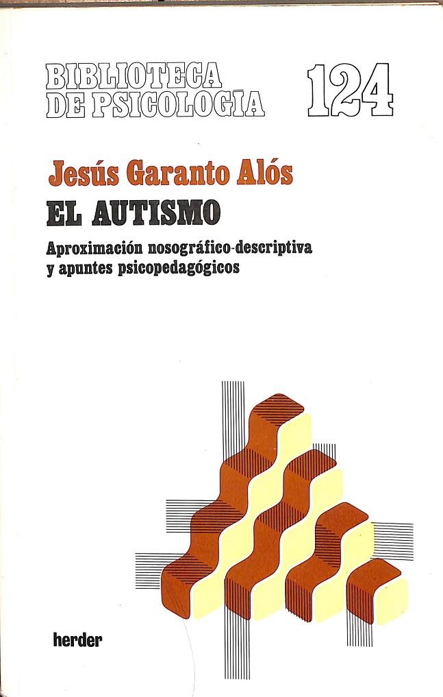 EL AUTISMO - BIBLIOTECA DE PSICOLOGIA 124 | JESÚS GARANTO ALÓS