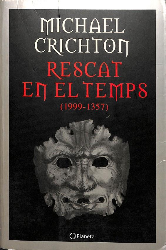 RESCAT EN EL TEMPS (1999-1357) - (CATALÁN) | 9788408035206 | CRICHTON, MICHAEL