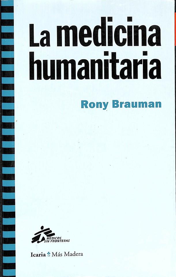 LA MEDICINA HUMANITARIA | BRAUMAN, RONY