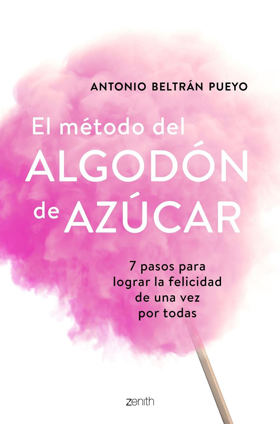 EL MÉTODO DEL ALGODÓN DE AZÚCAR | 9788408193388 | BELTRÁN PUEYO, ANTONIO