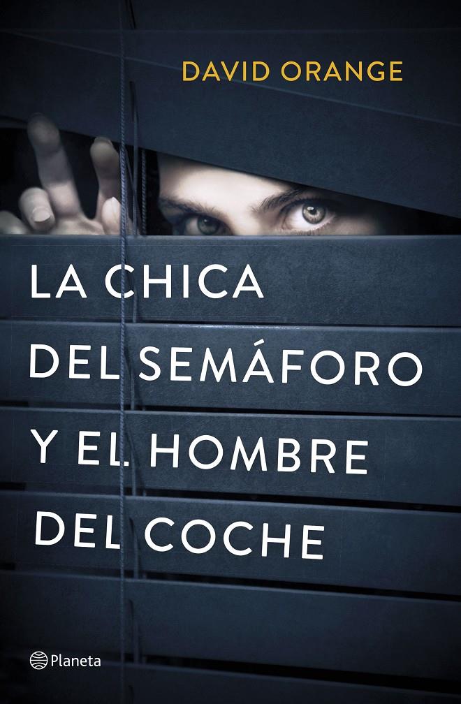 LA CHICA DEL SEMÁFORO Y EL HOMBRE DEL COCHE | 9788408214342 | ORANGE, DAVID