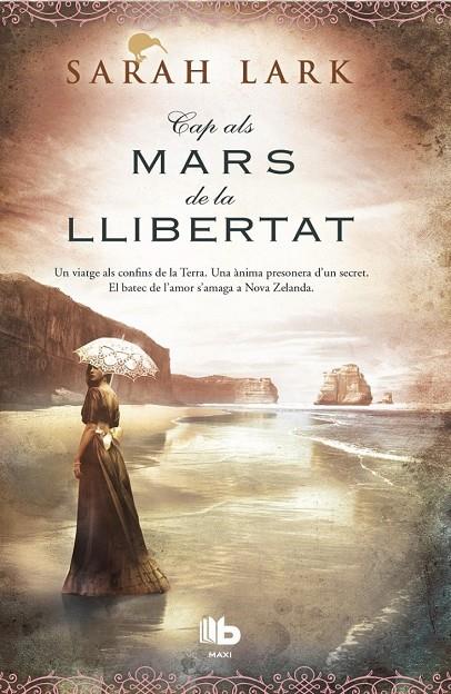 CAP ALS MARS DE LA LLIBERTAT (TRILOGIA DE L'ARBRE KAURI 1) (CATALÁN) | LARK, SARAH