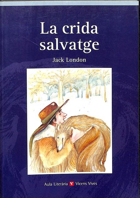 LA CRIDA SALVATGE (CATALAN) | JACK LONDON