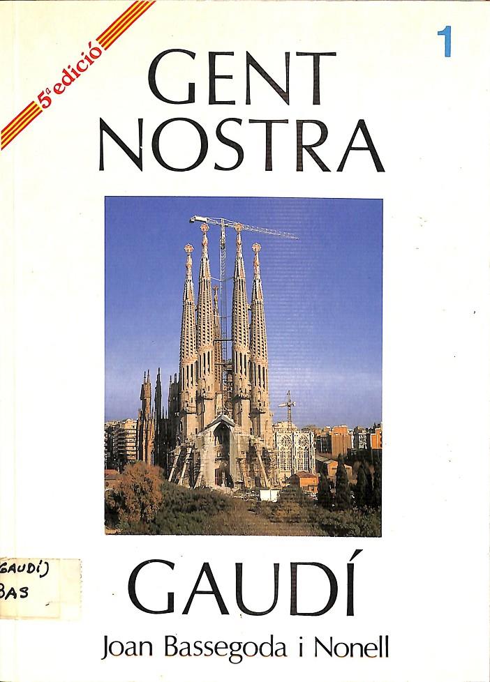 GAUDÍ Nº1 GENT NOSTRA (CATALÁN) | JOAN BASSEGODA I NONELL