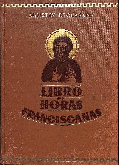 LIBRO DE HORAS FRANCISCANAS | AGUSTIN ESCLASANS