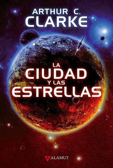 LA CIUDAD Y LAS ESTRELLAS | CLARKE, ARTHUR C.