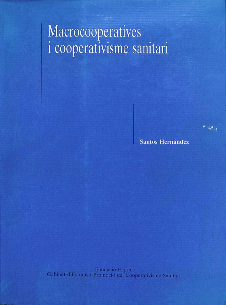 MACROCOOPERATIVES I COOPERATIVISME SANITARI (CATALÁN). | 9788486598051 | SANTOS HERNANDEZ BENAVENTE