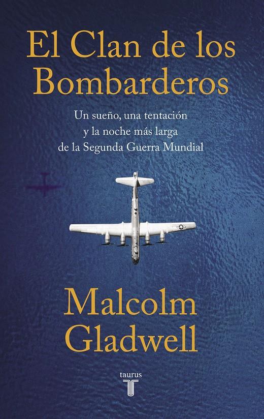 EL CLAN DE LOS BOMBARDEROS | GLADWELL, MALCOLM
