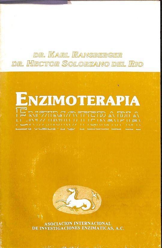 ENZIMOTERAPIA | DE. KARL RANSBERGER / DR. HECTOR SOLORZANO DEL RIO