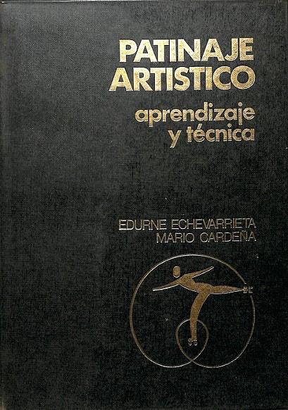 PATINAJE ARTISTICO APRENDIZAJE Y TECNICA | 0 | CARDEÑA, MARIO / ECHEVARRIETA, EDURNE