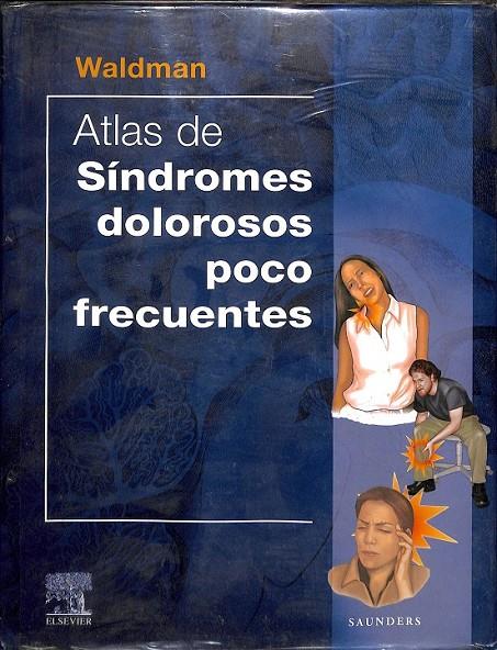 ATLAS DE SÍNDROMES DOLOROSOS POCO FRECUENTES | WALDMAN, S.D.
