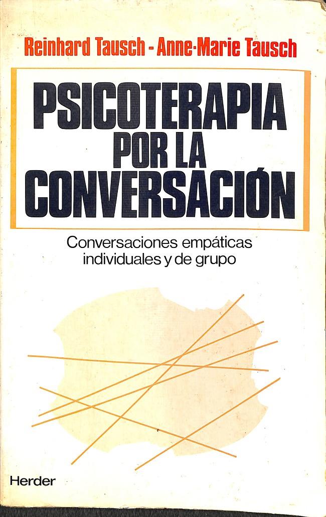 PSICOTERAPIA POR LA CONVERSACIÓN | 0 | TAUSCH, REINHARD / TAUSCH, ANNE MARIE