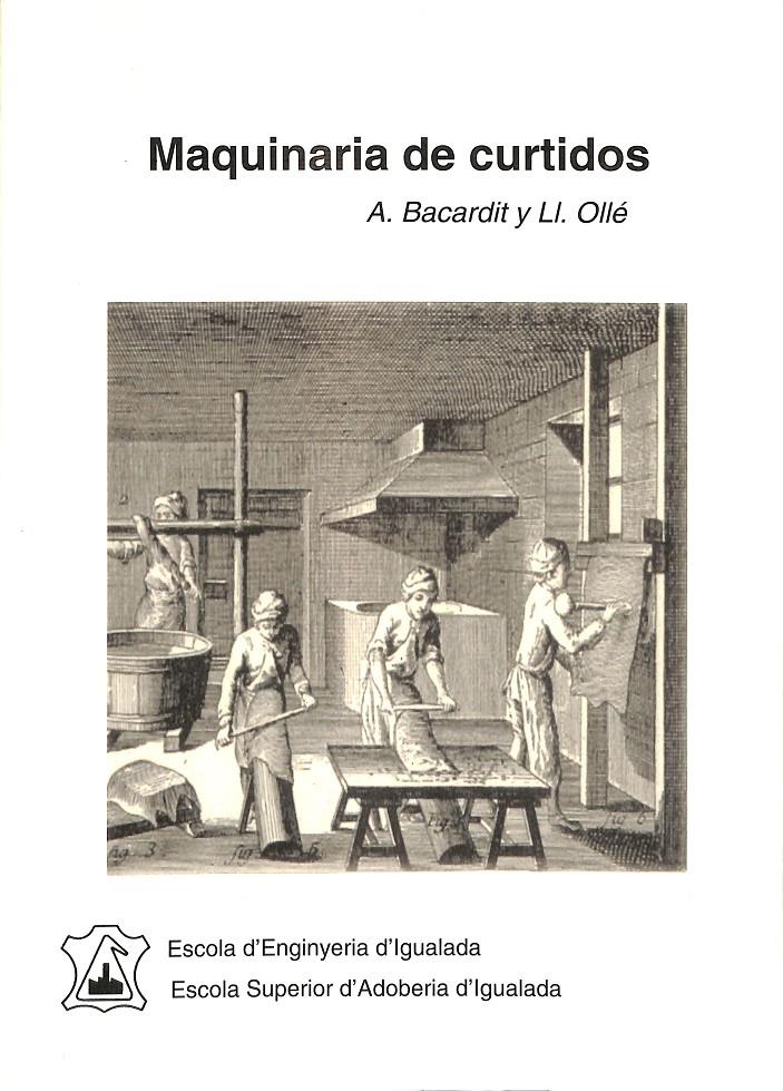 MAQUINARIA DE CURTIDOS | BACARDIT DALMASES, ANNA/OLLÉ OTERO, LLUIS