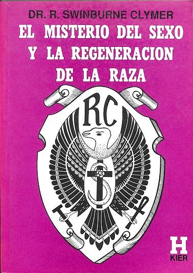 EL MISTERIO DEL SEXO Y LA REGENERACION DE LA RAZA | DR. R. SWINBURNE CLYMER