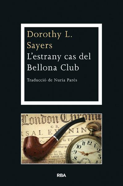 L'ESTRANY CAS DEL BELLONA CLUB (CATALÁN) | SAYERS, DOROTHY L.