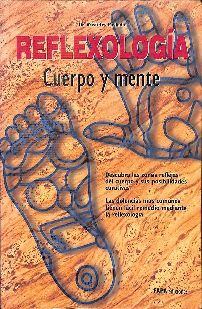 REFLEXOLOGIA CUERPO Y MENTE | DR.ARISTIDES MELLADO