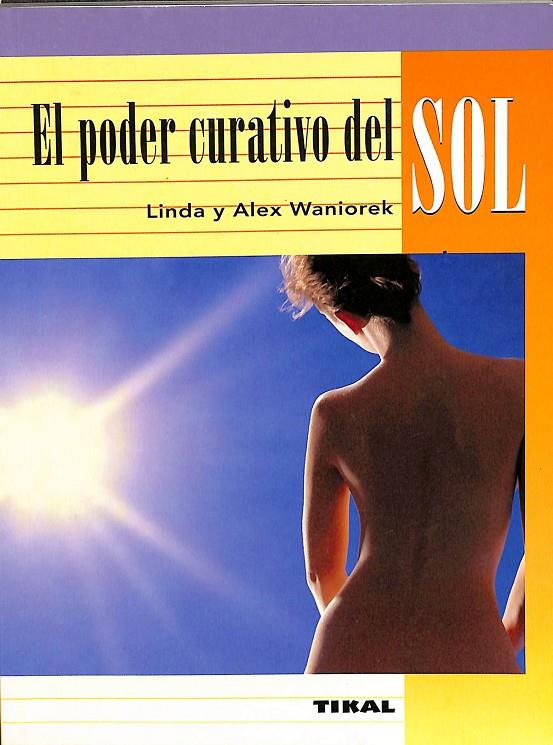EL PODER CURATIVO DEL SOL | LINDA Y ALEX WANIROEK