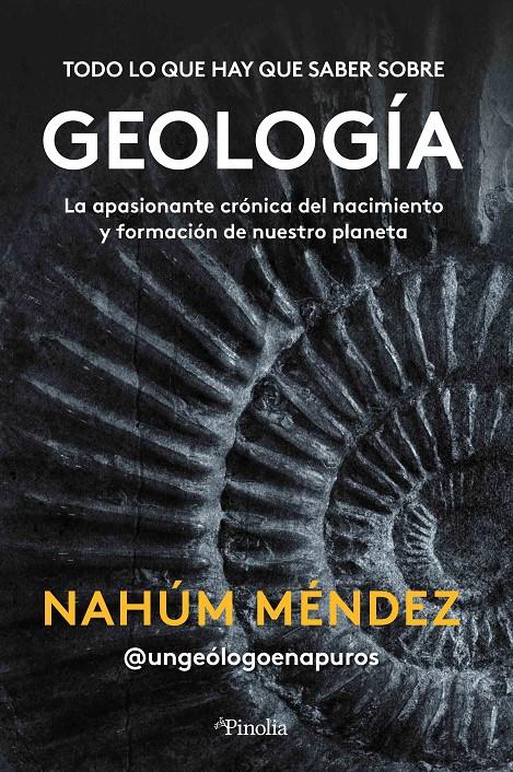 TODO LO QUE HAY QUE SABER SOBRE GEOLOGÍA | NAHÚM MÉNDEZ-CHAZARRA