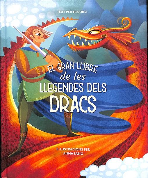 EL GRAN LLIBRE DE LES LLEGENDES DELS DRACS (CATALÁN) | LÁNG, ANNA