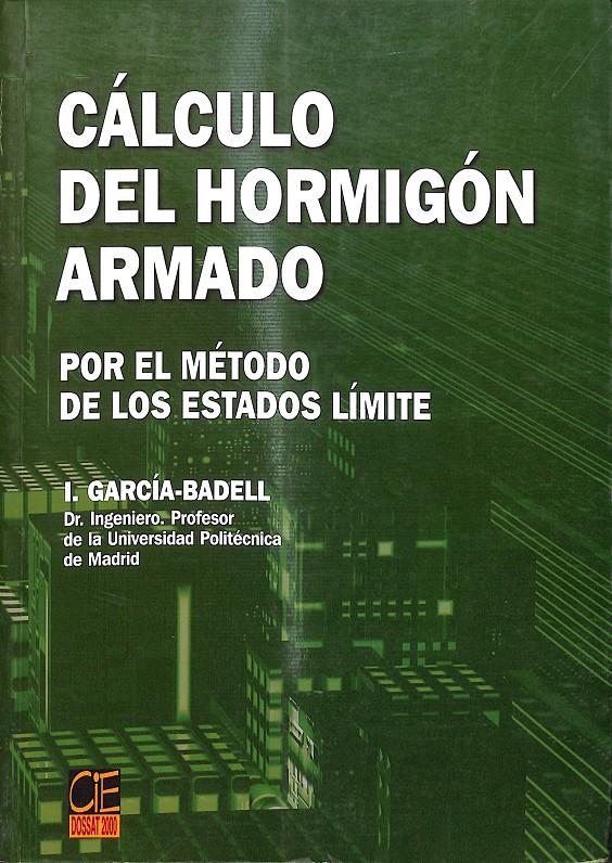 CÁLCULO DEL HORMIGÓN ARMADO | 9788495312488 | IGNACIO GARCÍA-BADELL LAPETRA