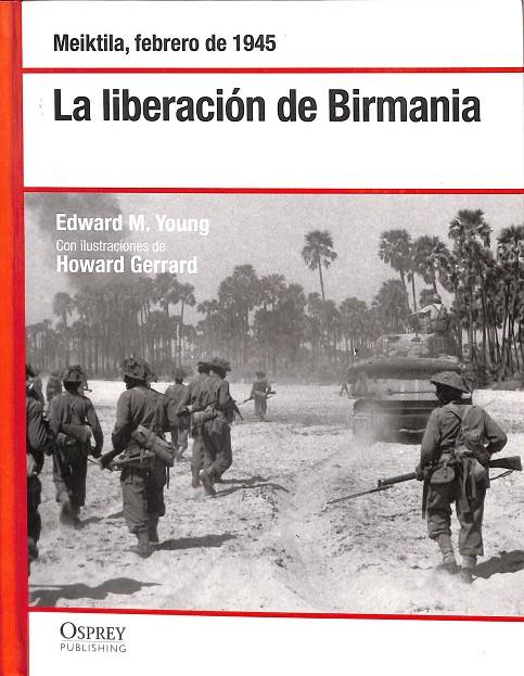 LA LIBERACIÓN DE BIRMANIA | EDWARD M. YOUNG