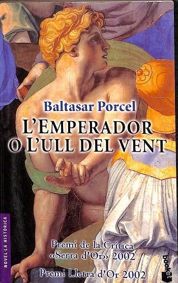 L'EMPERADOR O L'ULL DEL VENT (CATALÁN) | BALTASAR PORCEL